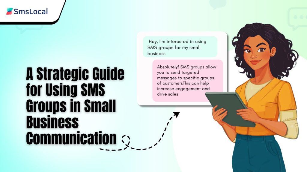 A Strategic Guide for Using SMS Groups in Small Business Communication