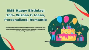 SMS Happy Birthday: 100+ Wishes & Ideas, Personalized, Romantic
