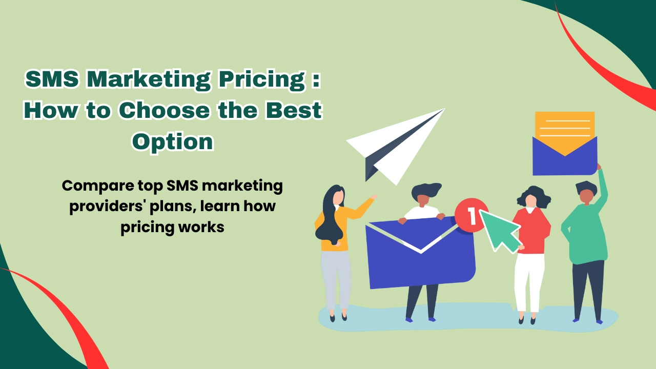 Best SMS Marketing Pricing: How to Choose the Best Option Best SMS Marketing Pricing: How to Choose the Best Option