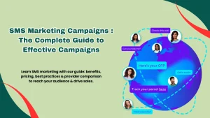 SMS Marketing Campaigns: The Complete Guide to Effective Campaigns